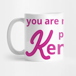 you are not getting paid kenough Mug